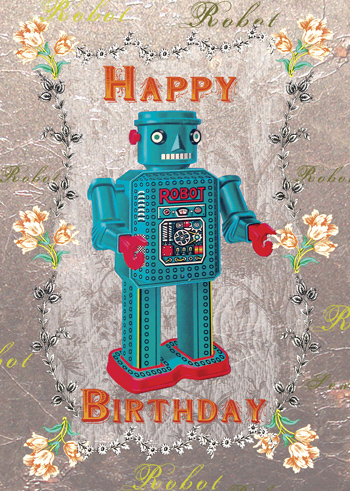 Happy Birthday Robot Greeting Card Happy Birthday Robot Greeting Card